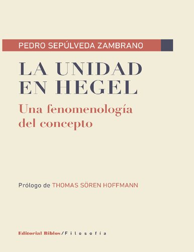La unidad en Hegel. Una fenomenología del concepto