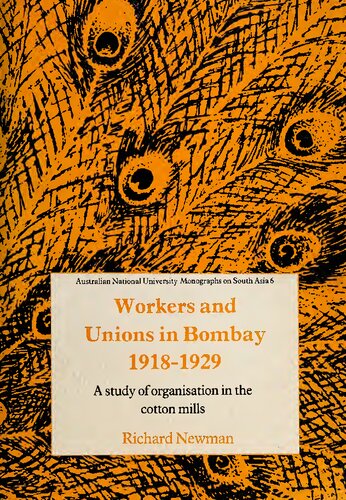 Workers and unions in Bombay, 1918-1929: A study of organisation in the cotton mills