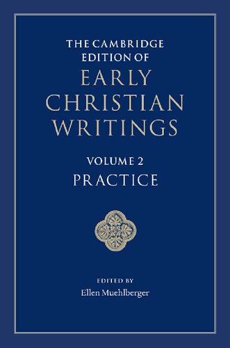 The Cambridge Edition of Early Christian Writings: Volume 2, Practice