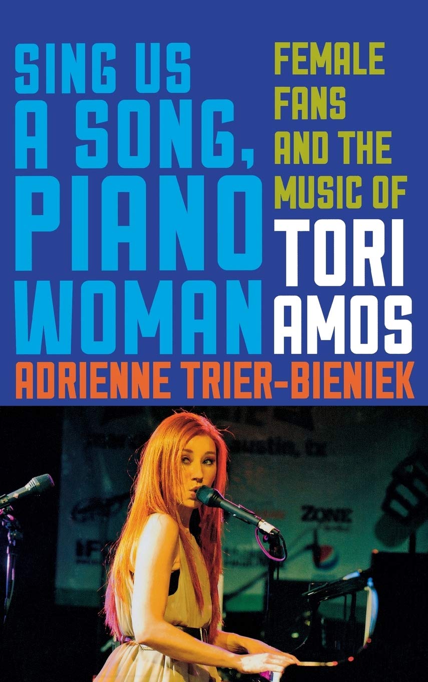Sing Us a Song, Piano Woman: Female Fans and the Music of Tori Amos