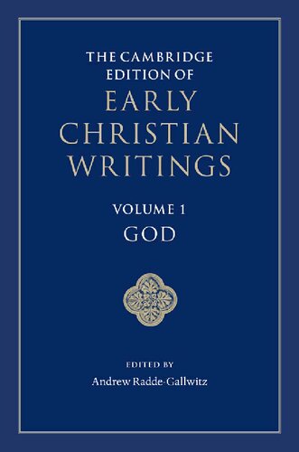 The Cambridge Edition of Early Christian Writings: Volume 1, God