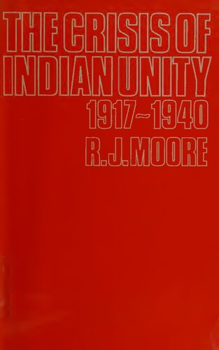 The crisis of Indian unity, 1917-1940