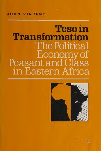 Teso in Transformation: Peasantry and Class in Colonial Uganda, 1890-1927