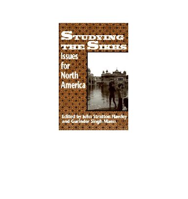 Studying the Sikhs: Issues for North America