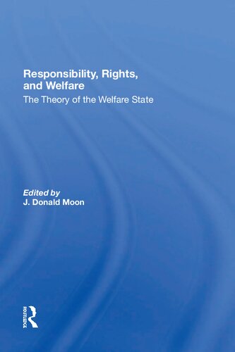 Responsibility, Rights, And Welfare: The Theory Of The Welfare State