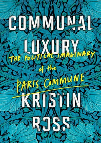 Communal Luxury: The Political Imaginary of the Paris Commune