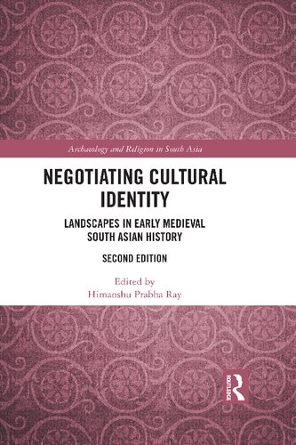 Negotiating Cultural Identity: Landscapes in Early Medieval South Asian History