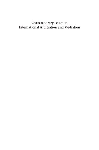 Contemporary Issues in International Arbitration and Mediation: The Fordham Papers (2012): 6