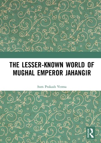 The Lesser-Known World of Mughal Emperor Jahangir