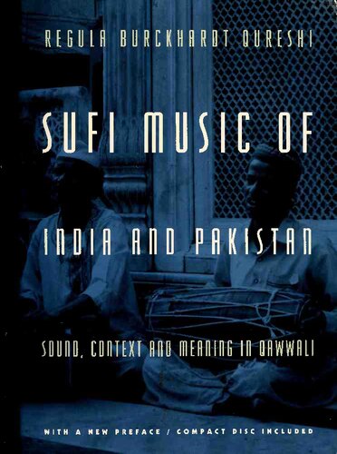 Sufi Music of India and Pakistan: Sound, Context and Meaning in Qawwali