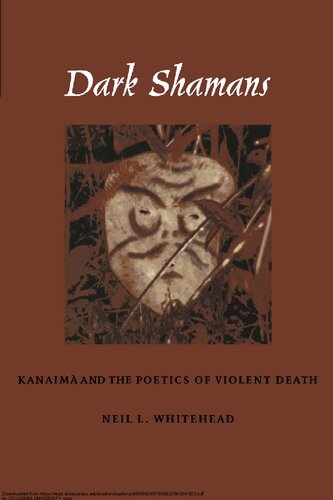 Dark Shamans: Kanaima and the Poetics of Violent Death