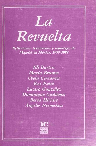 La Revuelta: Reflexiones, testimonios y reportajes de mujeres en México, 1975-1983