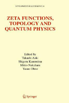 Zeta Functions, Topology and Quantum Physics