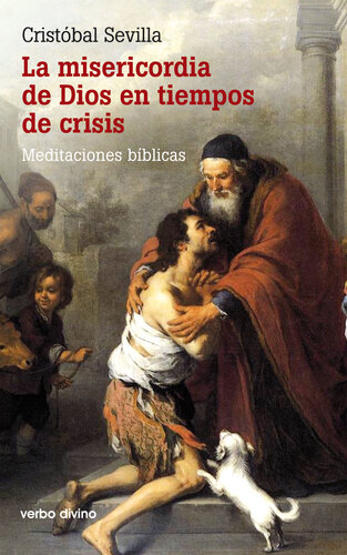 La misericordia de Dios en tiempos de crisis: Meditaciones bíblicas