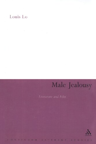 Male Jealousy: Literature and Film (Continuum Literary Studies)