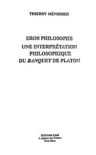 Eros philosophe. Une interprétation du Banquet