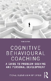 Cognitive Behavioural Coaching: A Guide to Problem-Solving and Personal Development