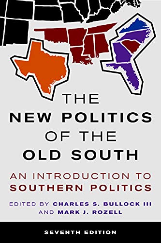 The New Politics of the Old South: An Introduction to Southern Politics