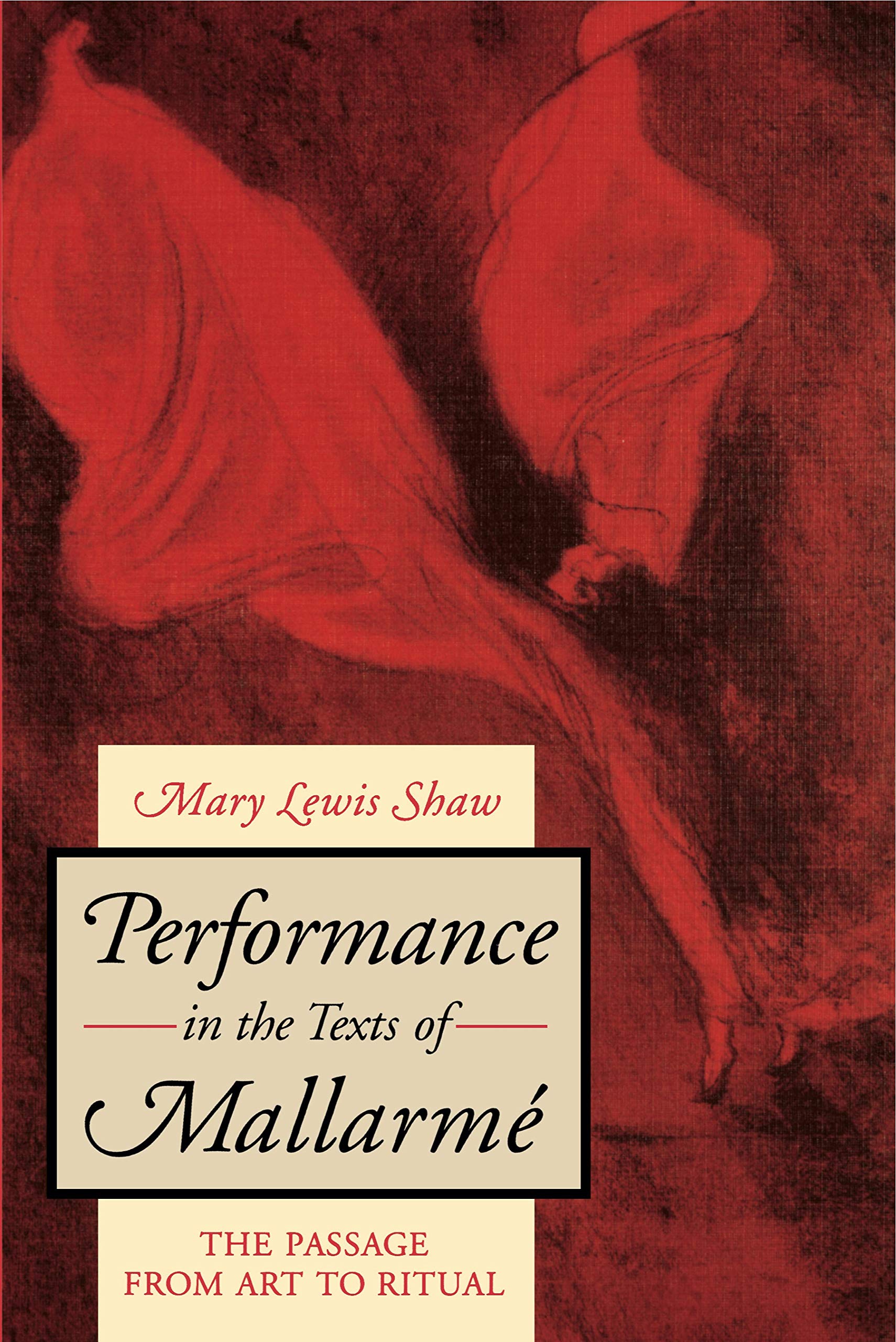 Performance in the Texts of Mallarmé: The Passage from Art to Ritual
