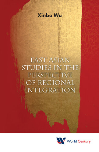 East Asian Studies in the Perspective of Regional Integration