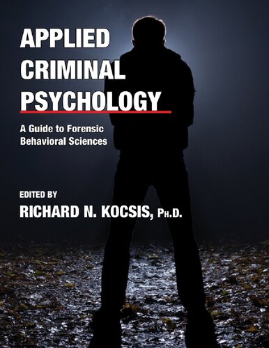 Applied Criminal Psychology: A Guide to Forensic Behavioral Sciences