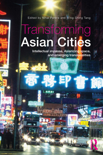 Transforming Asian Cities: Intellectual Impasse, Asianizing Space, and Emerging Translocalities