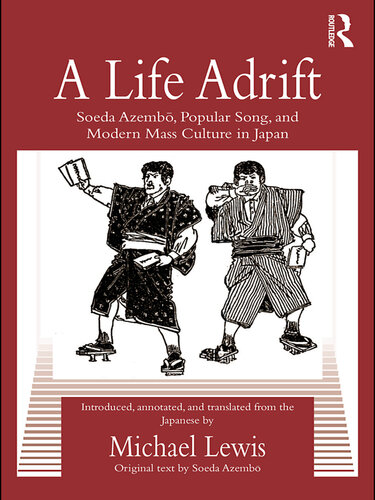 A Life Adrift: Soeda Azembo, Popular Song and Modern Mass Culture in Japan