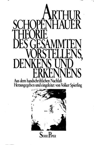 Philosophische Vorlesungen: Theorie des gesammten Vorstellens, Denkens und Erkennens
