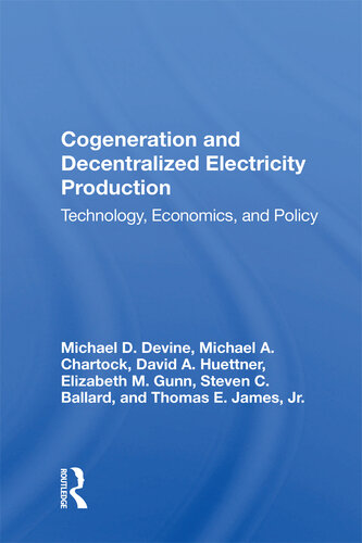 Cogeneration and Decentralized Electricity Production: Technology, Economics, and Policy