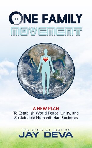 The One Family Movement: A New Plan to Establish World Peace, Unity, and Sustainable Humanitarian Societies
