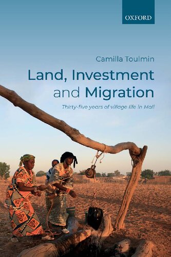 Land, Investment, and Migration: Thirty-five Years of Village Life in Mali