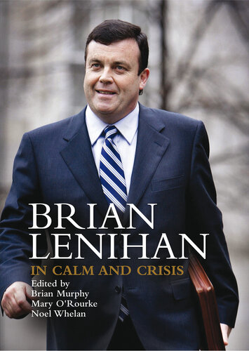 Brian Lenihan: In Calm and Crisis