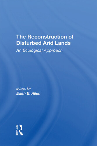The Reconstruction of Disturbed Arid Lands: An Ecological Approach