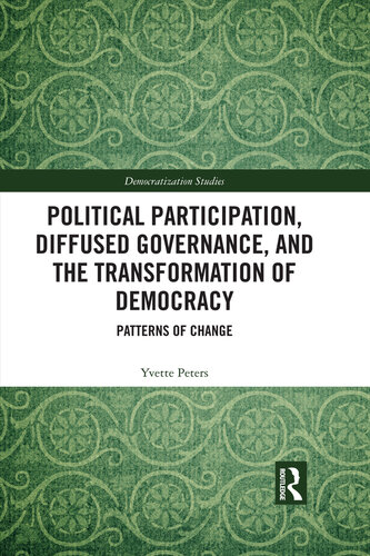 Political Participation, Diffused Governance, and the Transformation of Democracy: Patterns of Change