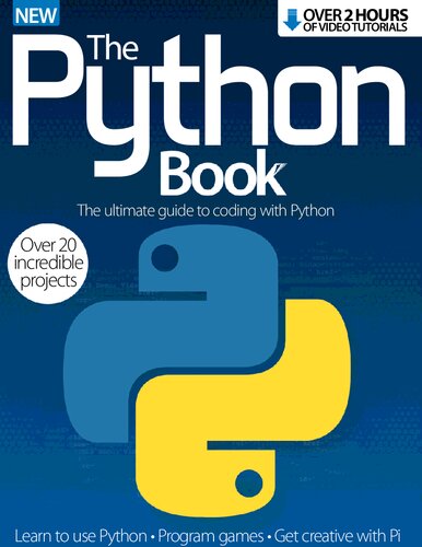 The Python Book: The Ultimate Guide to Coding with Python - Over 20 Incredible Projects