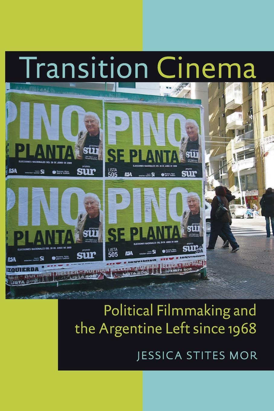 Transition Cinema: Political Filmmaking and the Argentine Left since 1968