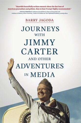 Journeys With Jimmy Carter and Other Adventures in Media