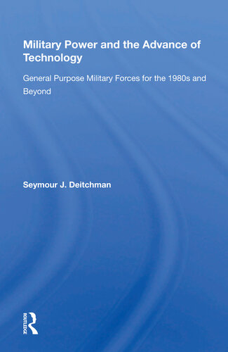 Military Power and the Advance of Technology: General Purpose Military Forces for the 1980s and Beyond