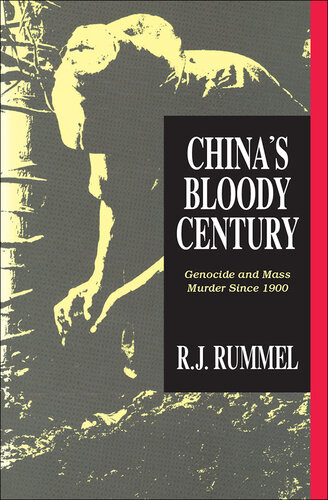 China's Bloody Century: Genocide and Mass Murder Since 1900