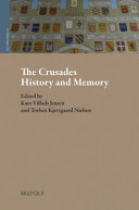The Crusades: History and Memory: Proceedings of the Ninth Conference of the Society for the Study of the Crusades and the Latin East, Odense, 27 June - 1 July 2016. Volume 2