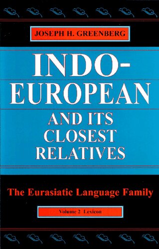 Indo-European and Its Closest Relatives: The Eurasiatic Language Family, Volume 2. Lexicon