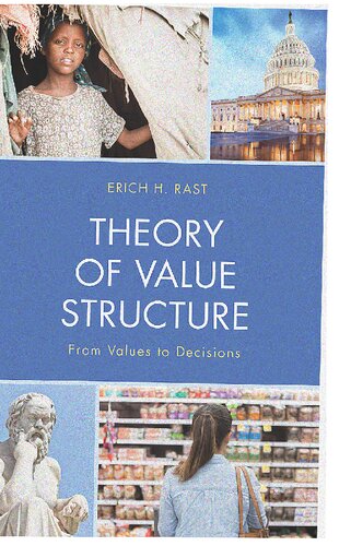 Theory of Value Structure: From Values to Decisions