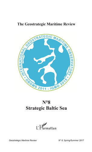 The geostrategic maritime review. No. 8, Strategic Baltic Sea.