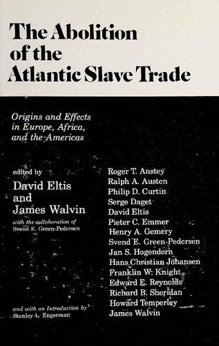 The Abolition of the Atlantic Slave Trade: Origins and Effects in Europe, Africa, and the Americas