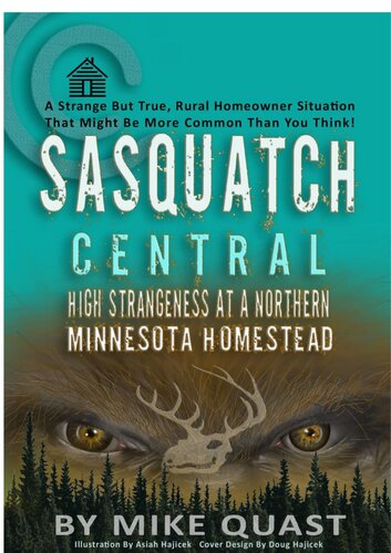 Sasquatch Central: High Strangeness at a Northern Minnesota Homestead