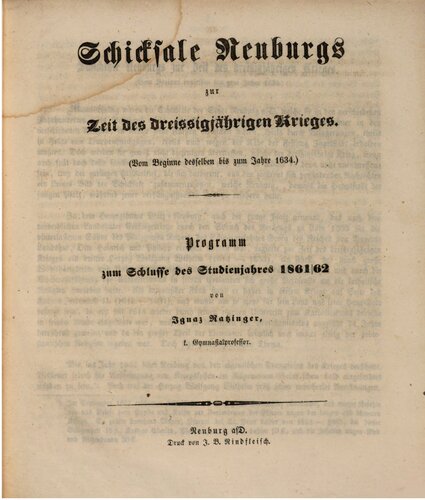 Schicksale Neuburgs zur Zeit des Dreißigjährigen Krieges (vom Beginne desselben bis zum Jahre 1634)