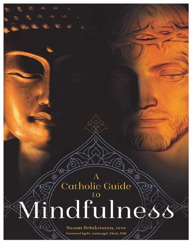 A Catholic Guide to Mindfulness