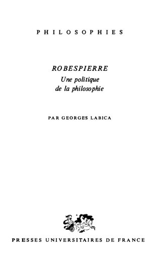 Robespierre. Une politique de la philosophie