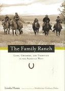 The Family Ranch: Land, Children, and Tradition in the American West