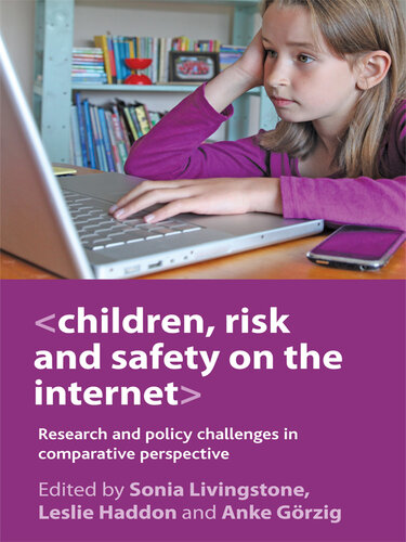 Children, Risk and Safety on the Internet Research and Policy Challenges in Comparative Perspective